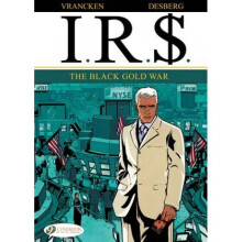 IR 6  The Black Gold War by Stephen Desberg & Illustrated by Bernard Vrancken - Book