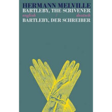 Bartleby the ScrivenerBartleby der Schreiber Bilingual Parallel Text in EnglishDeutsch by Herman Me