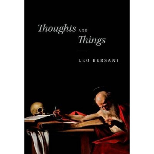 Thoughts and Things by Leo Bersani