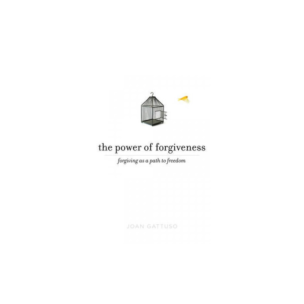 Riachristiecollections The Power Of Forgiveness Forgiving As A Path To Freedom By Joan Gattuso