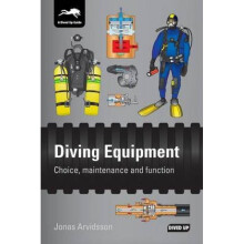 Diving Equipment Choice Maintenance and Function by Jonas Arvidsson