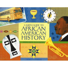 A Kids Guide to African American History More than 70 Activities by Nancy I Sanders