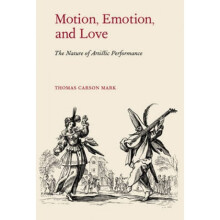 Motion Emotion and Love by Thomas Mark