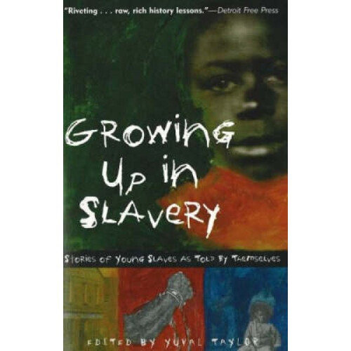 Growing Up in Slavery by Yuval Taylor