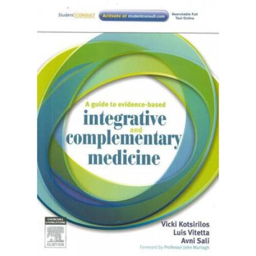 Guide to Evidencebased Integrative and Complementary Medici by Vicki Kotsirilos
