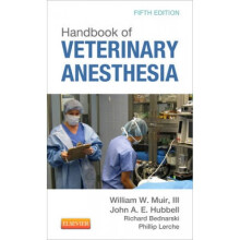 Handbook of Veterinary Anesthesia by William W Muir