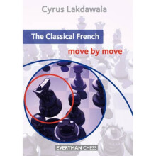 The Classical French Move by Move by Cyrus Lakdawala