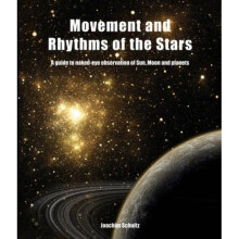 Movement and Rhythms of the Stars A Guide to NakedEye Observation of Sun Moon and Planets by Joachi