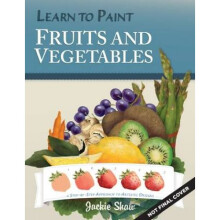 Jackie Shaws Learn to Paint Fruits amp Vegetables by Jackie Shaw