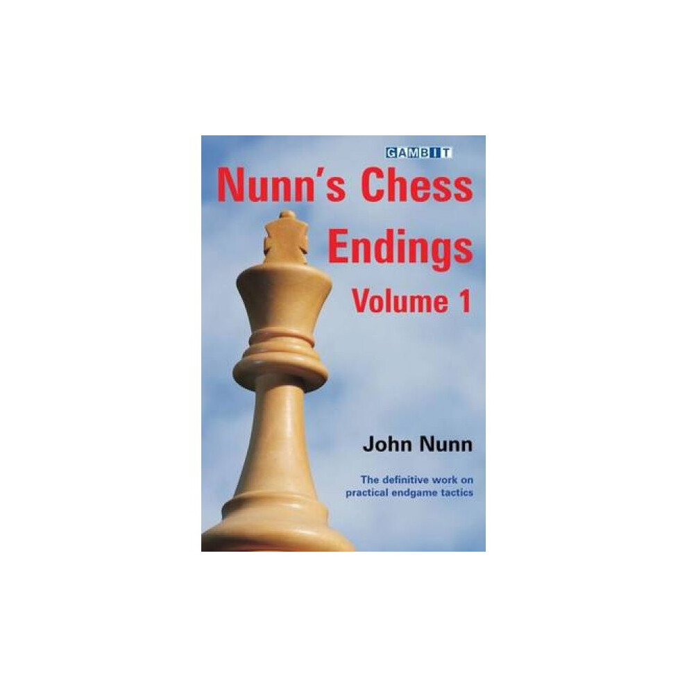 Nunns Chess Endings v. 1 By John Nunn