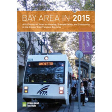 Bay Area in 2015 A ULI Survey of Views on Housing Transportation and Community in the Greater San F