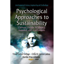 Psychological Approaches to Sustainability Current Trends in Theory Research amp Applications by Ed