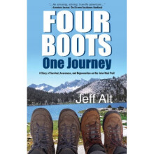 Four BootsOne Journey A Story of Survival Awareness amp Rejuvenation on the John Muir Trail by Jeff