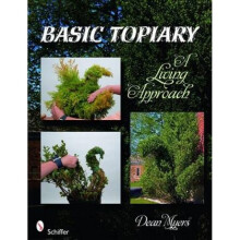 Basic Topiary A Living Approach by Dean Myers