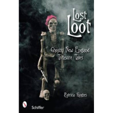 Lt Loot Ghtly New England Treasure Tales by Patricia Hughes