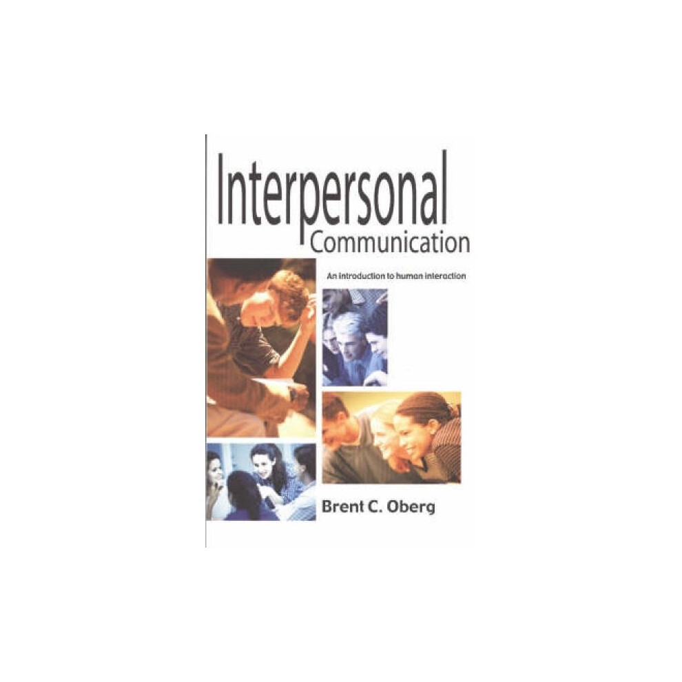 Interpersonal Communication  An Introduction to Human Interaction by Brent C Oberg-image-OPC-P5J2V56-NEW