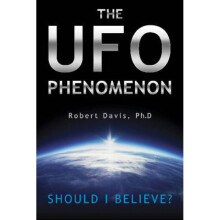 UFO Phenomenon Should I Believe by Robert Davis