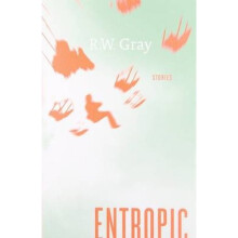 Entropic by R W Gray
