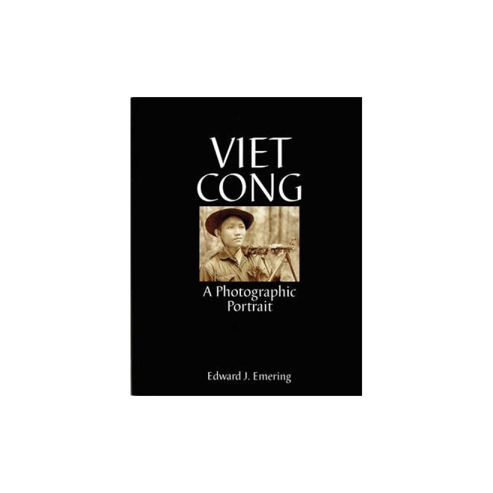 Viet Cong A Photographic Portrait by Edward J Emering-image-OPC-P5J2TWK-NEW