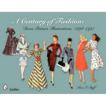 Century of Fashion Dress Pattern Illustrations 18981997 by Alice I Duff