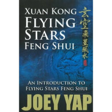 Xuan Kong Flying Stars Feng Shui  An Introduction to Flying Stars Feng Shui by Joey Yap