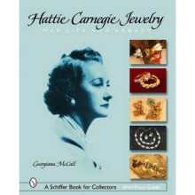 Hattie Carnegie Jewelry Her Life and Legacy by Georgiana Mccall
