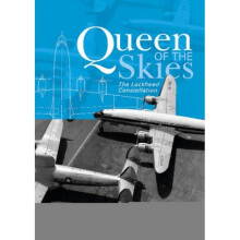 Queen of the Skies The Lockheed Constellation by Claude G Luisada
