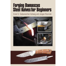 Forging Damascus Steel Knives for Beginners by Ernst G Siebeneicher Hellwig