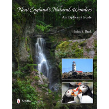 New Englands Natural Wonders by John S. Burk