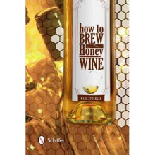 How to Brew Honey Wine by Karl St ckler