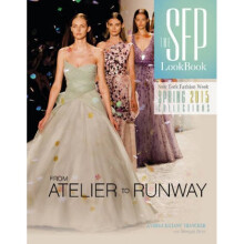 SFP LookBook Atelier to Runway NYFW Spring 2015 by Andrea Kiliany Thatcher