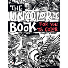 Uncolored Book for You to Color by Matt French