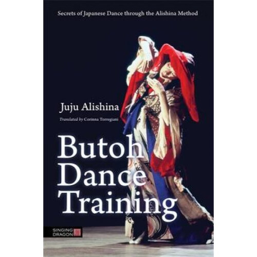 Butoh Dance Training by Juju Alishina