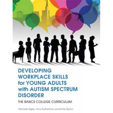 Developing Workplace Skills for Young Adults with Autism Spe by Michelle Rigler