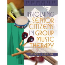 Involving Senior Citizens in Group Music Therapy by Joseph Pinson