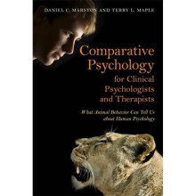 Comparative Psychology for Clinical Psychologists and Therap by Daniel C. Marston