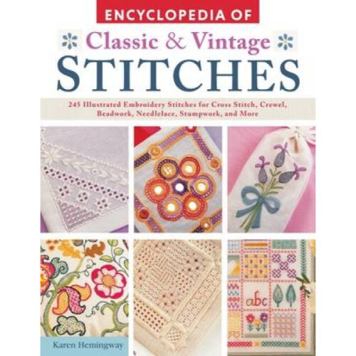 Encyclopedia of Classic amp Vintage Stitches by Karen Hemingway