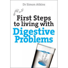 First Steps to living with Digestive Problems by Simon Atkins