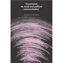 Governance as Social and Political Communication by Index by Martin Hargreaves & Edited by Henrik Ba