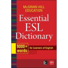 McGrawHill Education Essential ESL Dictionary by McGraw Hill Education