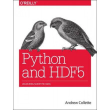 Python and HDF5  Unlocking Scientific Data by Andrew Collete