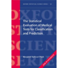The Statistical Evaluation of Medical Tests for Classification and Prediction by Margaret Sullivan P