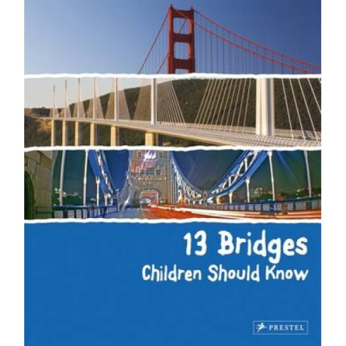 13 Bridges Children Should Know by Brad Finger
