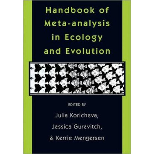 Handbook of Metaanalysis in Ecology and Evolution by Julia Koricheva