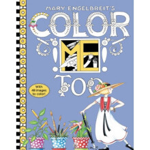 Mary Engelbreits Color ME Too Coloring Book by Mary Engelbreit