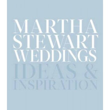 Martha Stewart Weddings by Editors of Martha Stewart Living