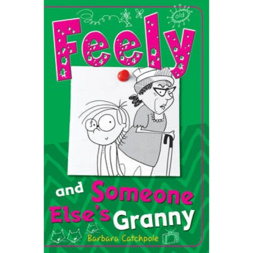 Feely and Someone Elses Granny by Barbara Catchpole