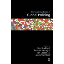 SAGE Handbook of Global Policing by Ben Bradford