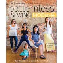 Patternless Sewing MOD Style 24 Garments for Women and Girls by Patty Young