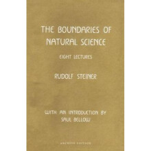 The Boundaries of Natural Science by Rudolf Steiner & Translated by F Amrine & Translated by K Oberh